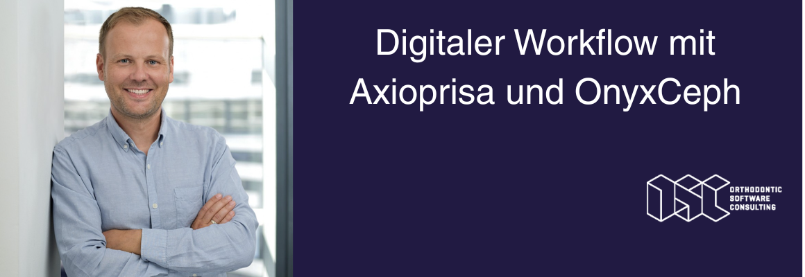 Digitaler Workflow mit Axioprisa und OnyxCeph
